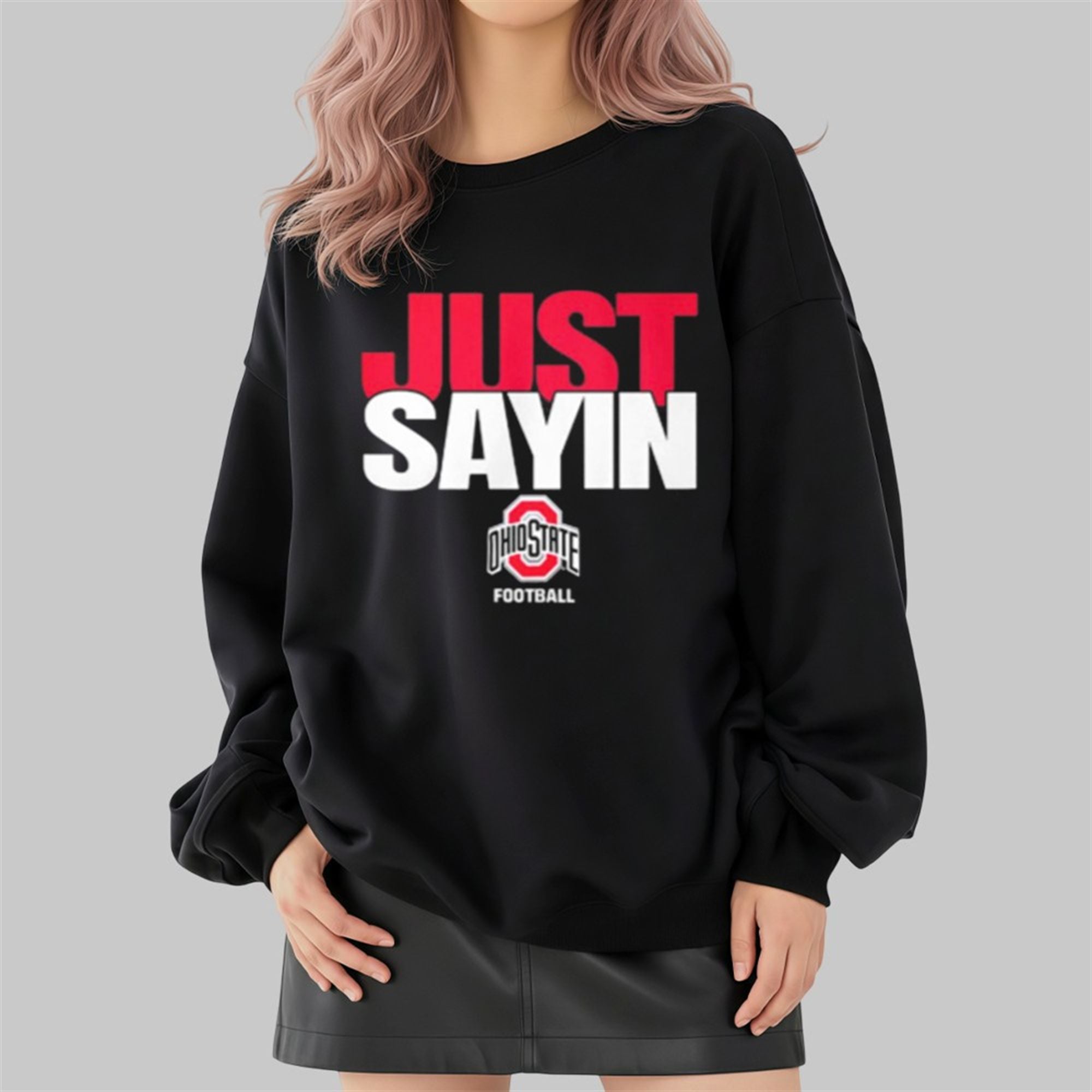 2025 Buckeyes Just Sayin Shirt 4 2025 Buckeyes Just Sayin Shirt 2 4