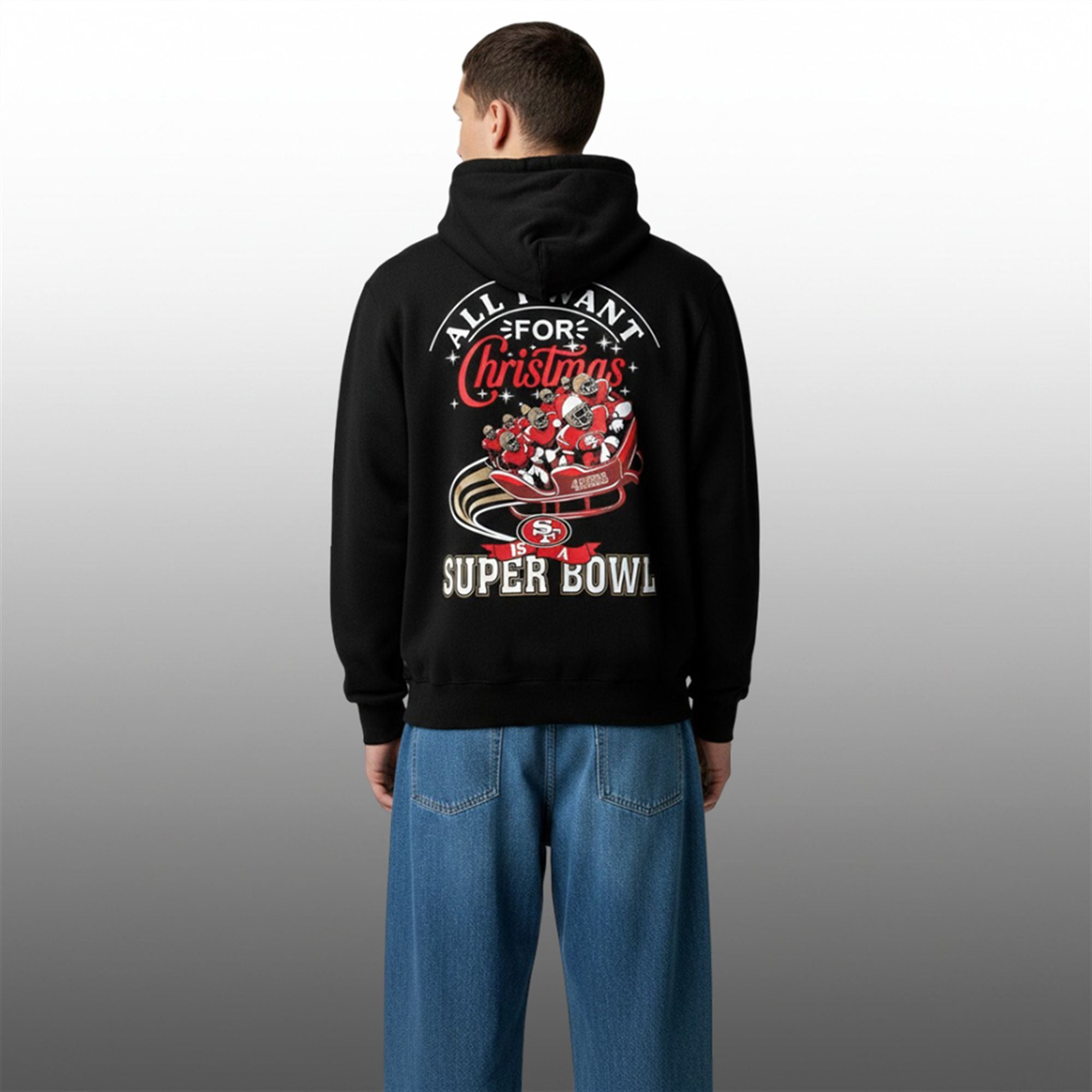 2025 SF 49ers All I Want For Christmas Is A Bowl Hoodie 3 2025 SF 49ers All I Want For Christmas Is A Bowl Hoodie 3