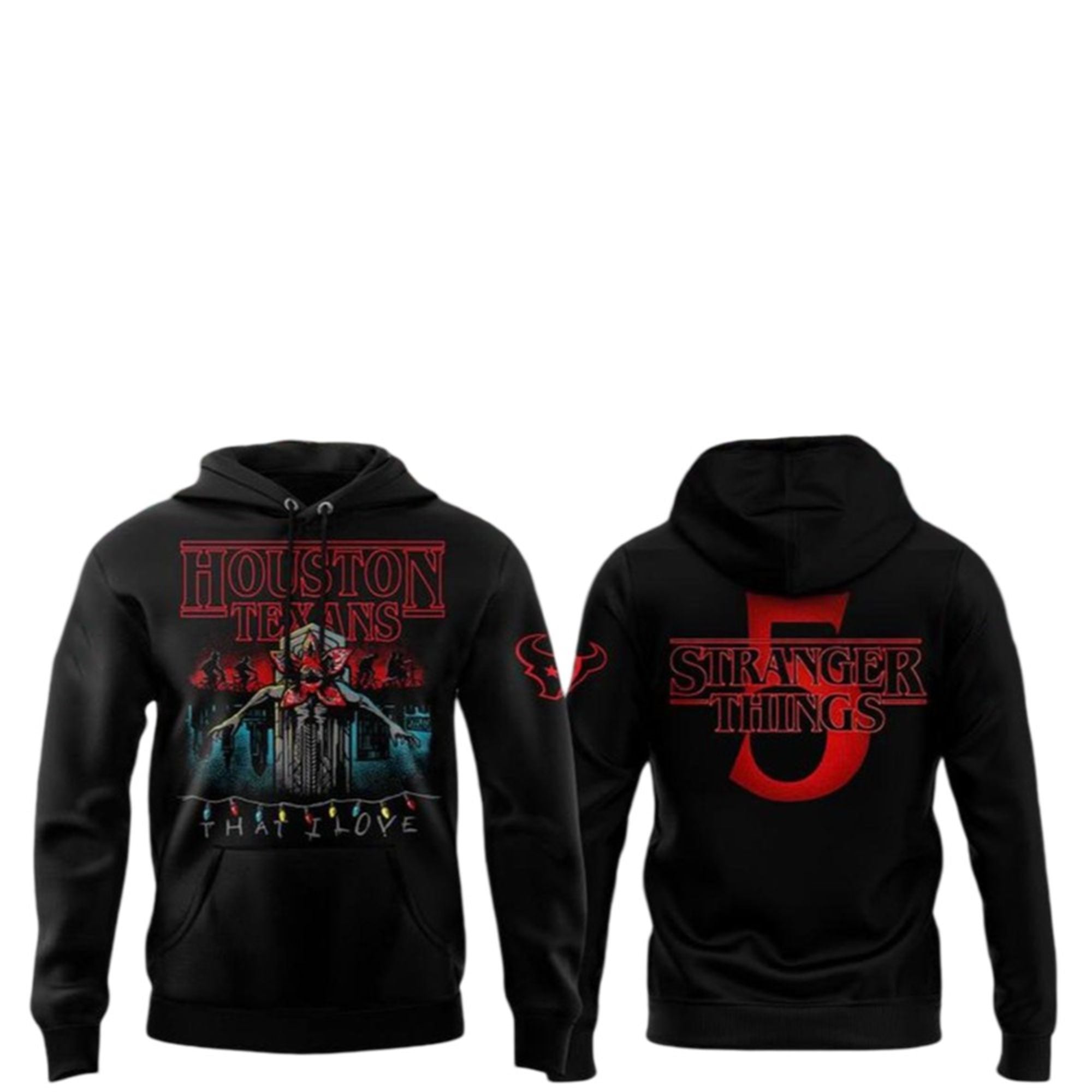 2025 Texans That I Love Strangers Things 5 Hoodie 3 2025 Texans That I Love Strangers Things 5 Hoodie 1 2