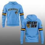 2026 Brewers Powder Blue This Is My Crew Hoodie