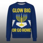 2026 Glow Big Or Go Home Hanukkah Ugly Sweater