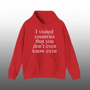I Visited Countries That You Dont Even Know Hoodie 1