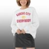 3 2026 Kansas City Vs Everybody Sweatshirt