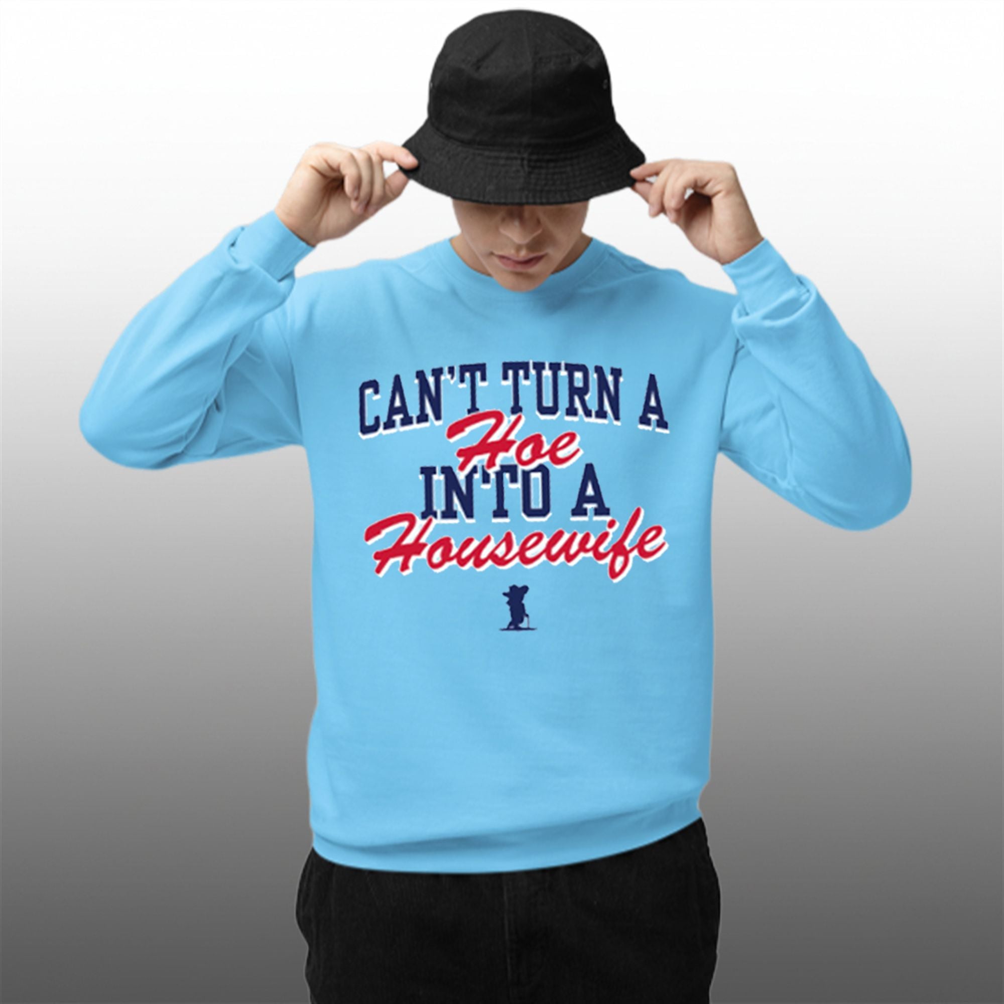 Lane Kiffin Can't Turn A Hoe Into A Housewife Shirt 4 3 Cant Turn A Hoe Into A Housewife Sweatshirt