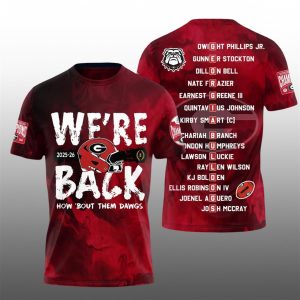Georgia Bulldogs 2025 2026 We're Back How Bout Them Dawgs Shirt