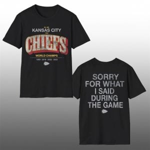 Brittany Mahomes Chiefs Sorry For What I Said During The Game Shirt 1