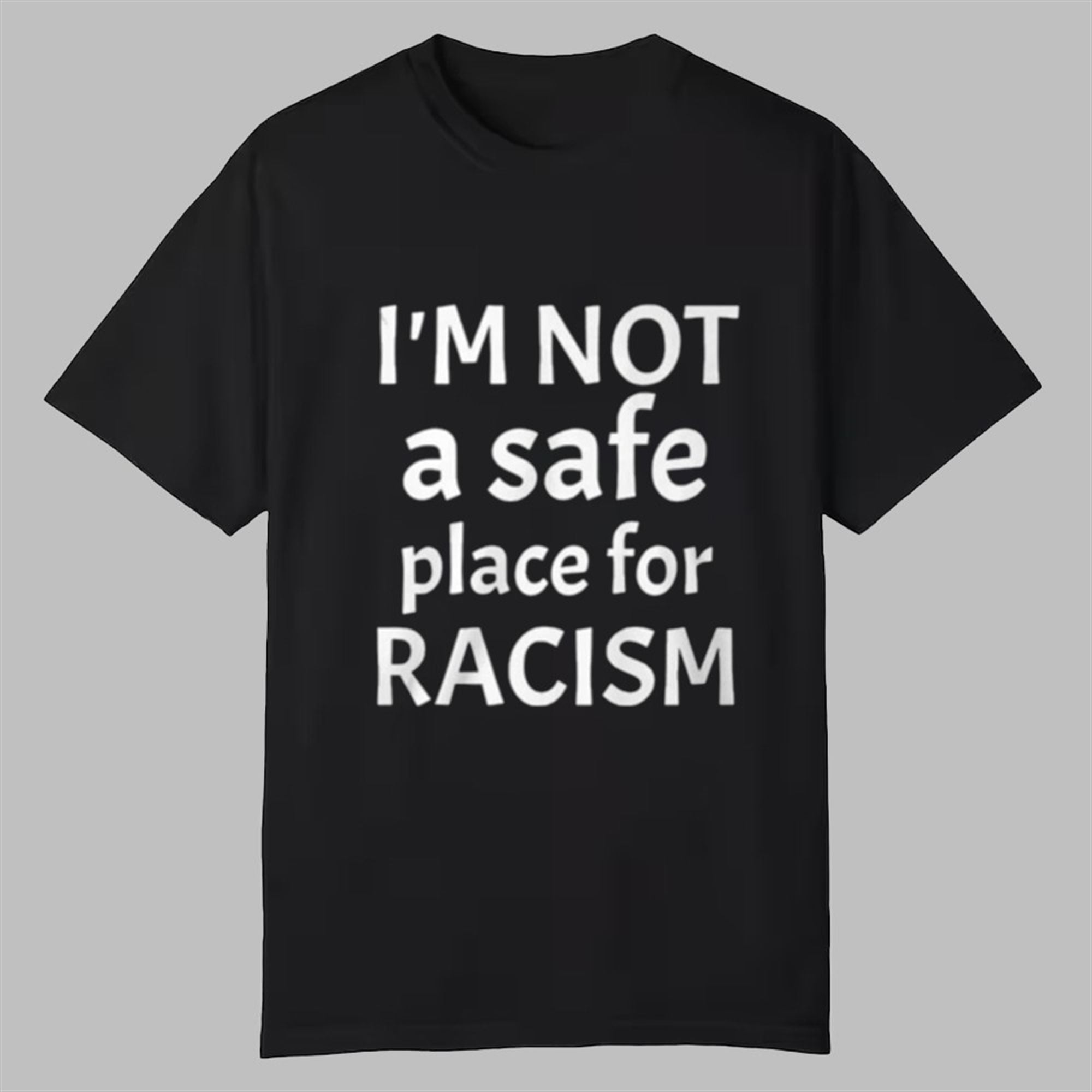American AF I'm Not A Safe Place For Racism Shirt 1 American AF Im Not A Safe Place For Racism Shirt 0 0