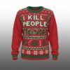 Anthony Fauci I Kill People Christmas Ugly Sweater 1