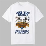 Are You Ready Monday Night Football For Some Football Shirt