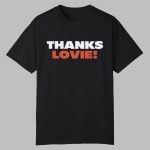 Ben Johnson Thanks Lovie Shirt