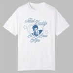 But Daddy I Love Him Hudson Hollander Shirt