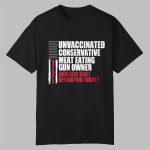 Crews Control Unvaccinated Conservative Meat Eating Gun Owner Shirt