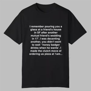 I Made The Clutch Move Of Ordering Pizza at 1AM Shirt 0 0