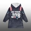 Do Your Job 10 New England Football Unisex Blanket Hoodie 2