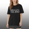 George Daniel Girls Love Techno Shirt 0 1