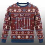 Got Too Silly Meme Ugly Sweater 2025 Christmas