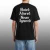 Hated Adored Never Ignored Shirt 2
