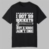 I Got 99 Sockets But A 10 Am Aint One Shirt 0 0