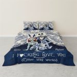 Jack and Sally I Fucking Love You Weither Way Works Bedding Set