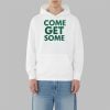 Jordan Love Come Get Some Shirt 9 Jordan Love Come Get Some Hoodie