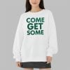 Jordan Love Come Get Some Shirt 11 Jordan Love Come Get Some Sweatshirt