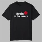 Justin Bieber Brain Is For Lovers Shirt