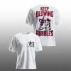 Keep Blowing Bubbles Shirt 7 Keep Blowing Bubbles Shirt 1