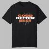 Kyle Brandt Good Better Best Shirt 0 0