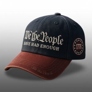We The People Have Had Enough 1776 Hat 1