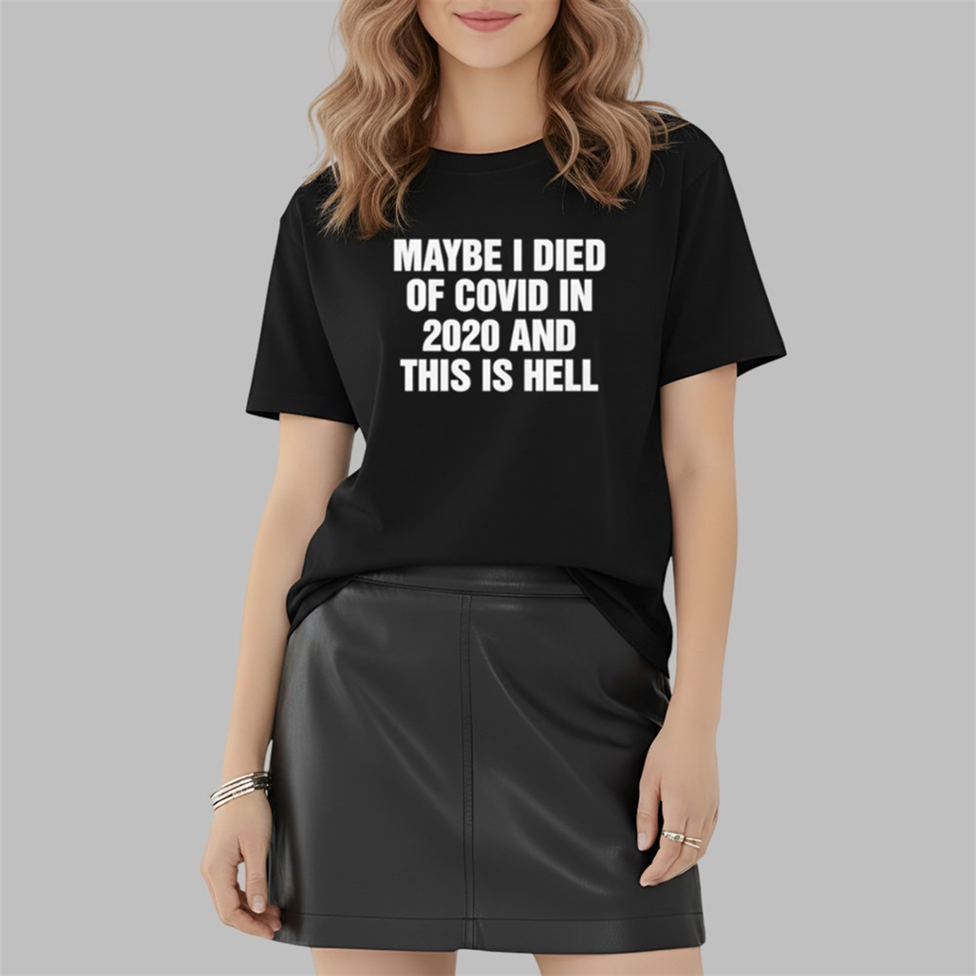 Maybe I Died Of Covid In 2020 And This Is Hell Shirt 2 2 Maybe I Died Of Covid In 2020 And This Is Hell Shirt 2 2