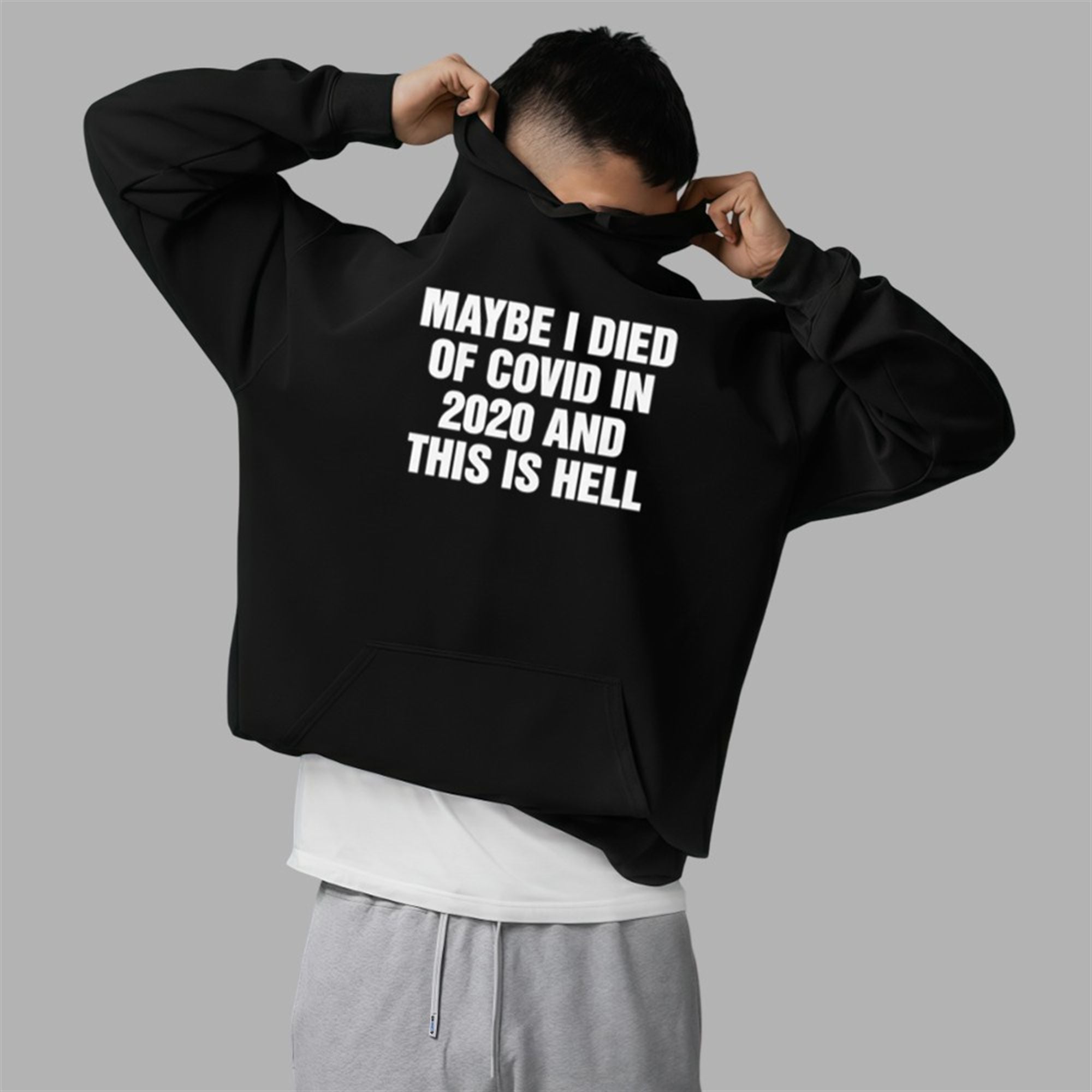 Maybe I Died Of Covid In 2020 And This Is Hell Shirt 5 Maybe I Died Of Covid In 2020 And This Is Hell Shirt 2 5