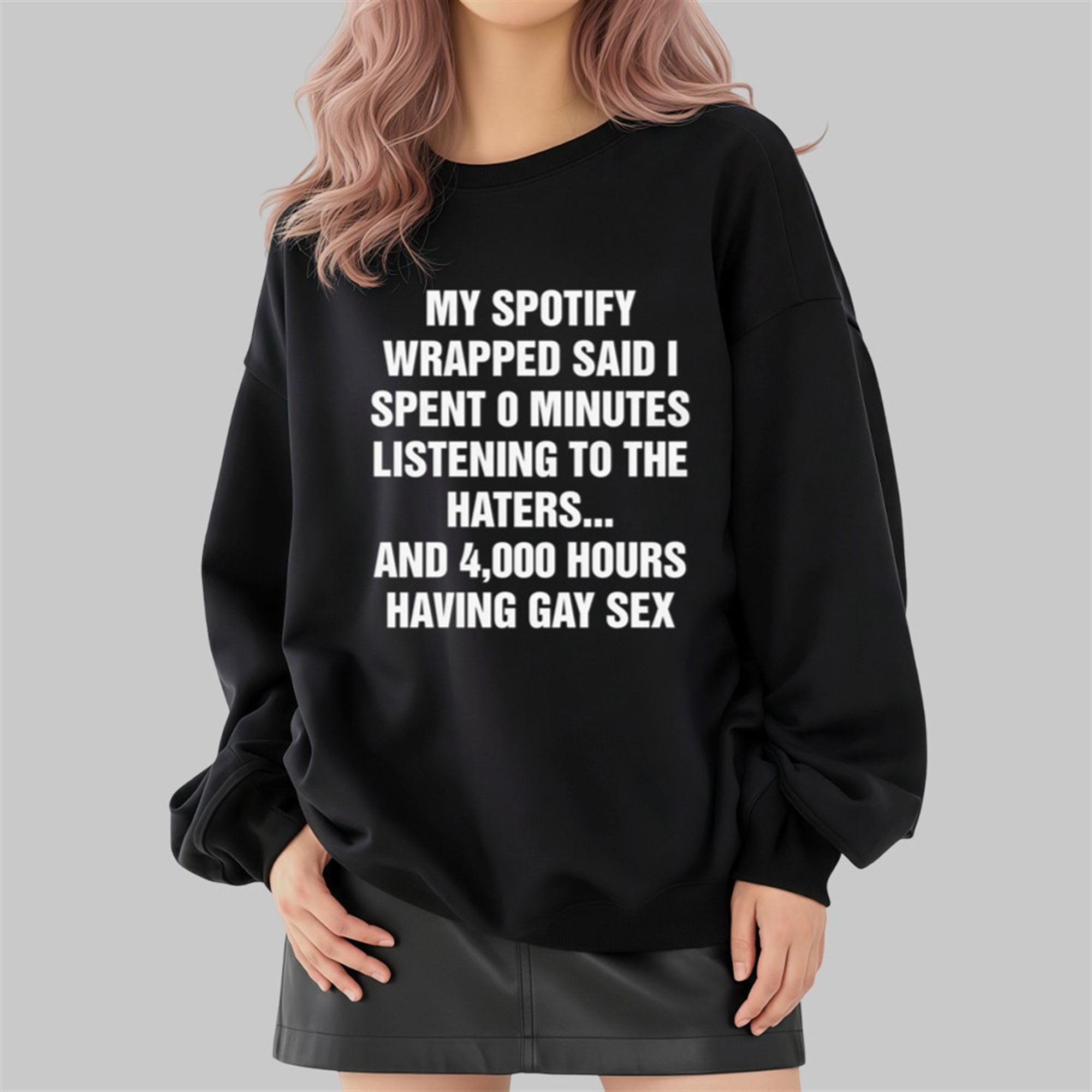 My Spotify Wrapped Said I Spent 0 Minutes Listening To The Haters Shirt 4 My Spotify Wrapped Said I Spent 0 Minutes Listening To The Haters Shirt 2 4