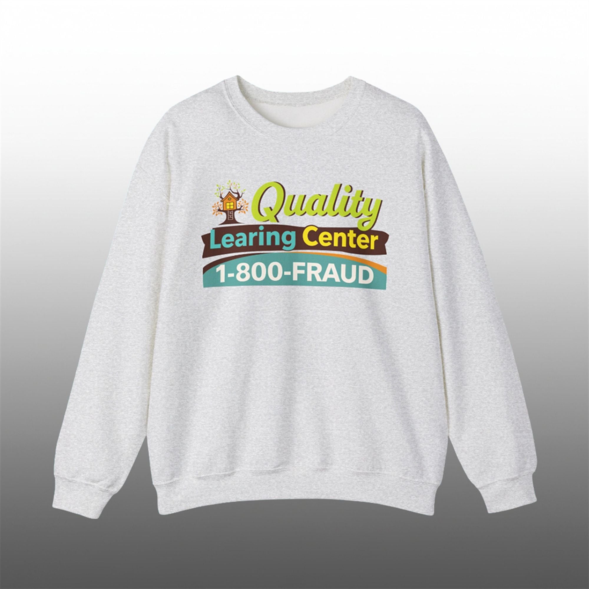 Nick Shirley Quality Learing Center 1 800 Fraud Sweatshirt 1 Nick Shirley Quality Learing Center 1 800 Fraud Sweatshirt 1 1