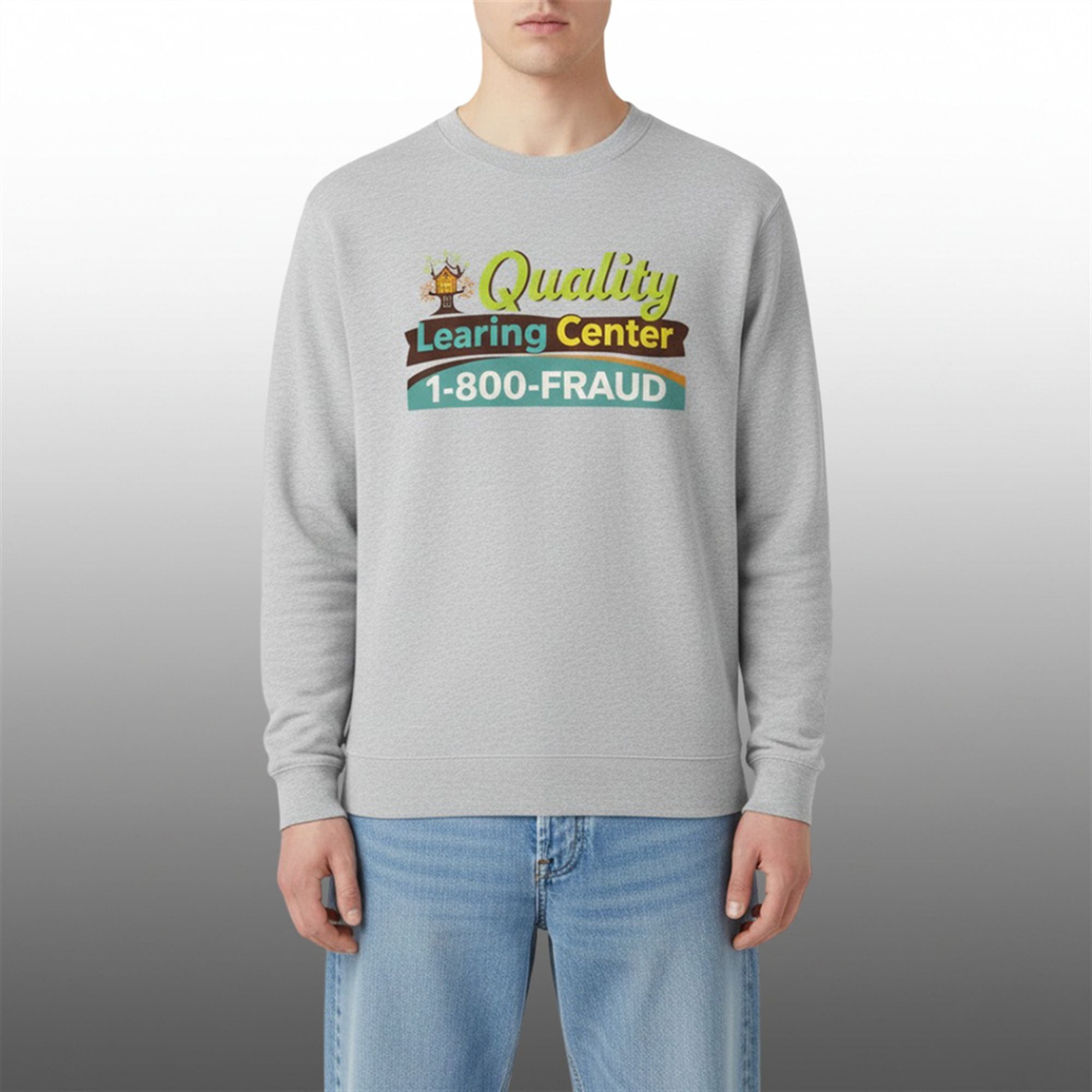 Nick Shirley Quality Learing Center 1 800 Fraud Sweatshirt 2 Nick Shirley Quality Learing Center 1 800 Fraud Sweatshirt 1 2
