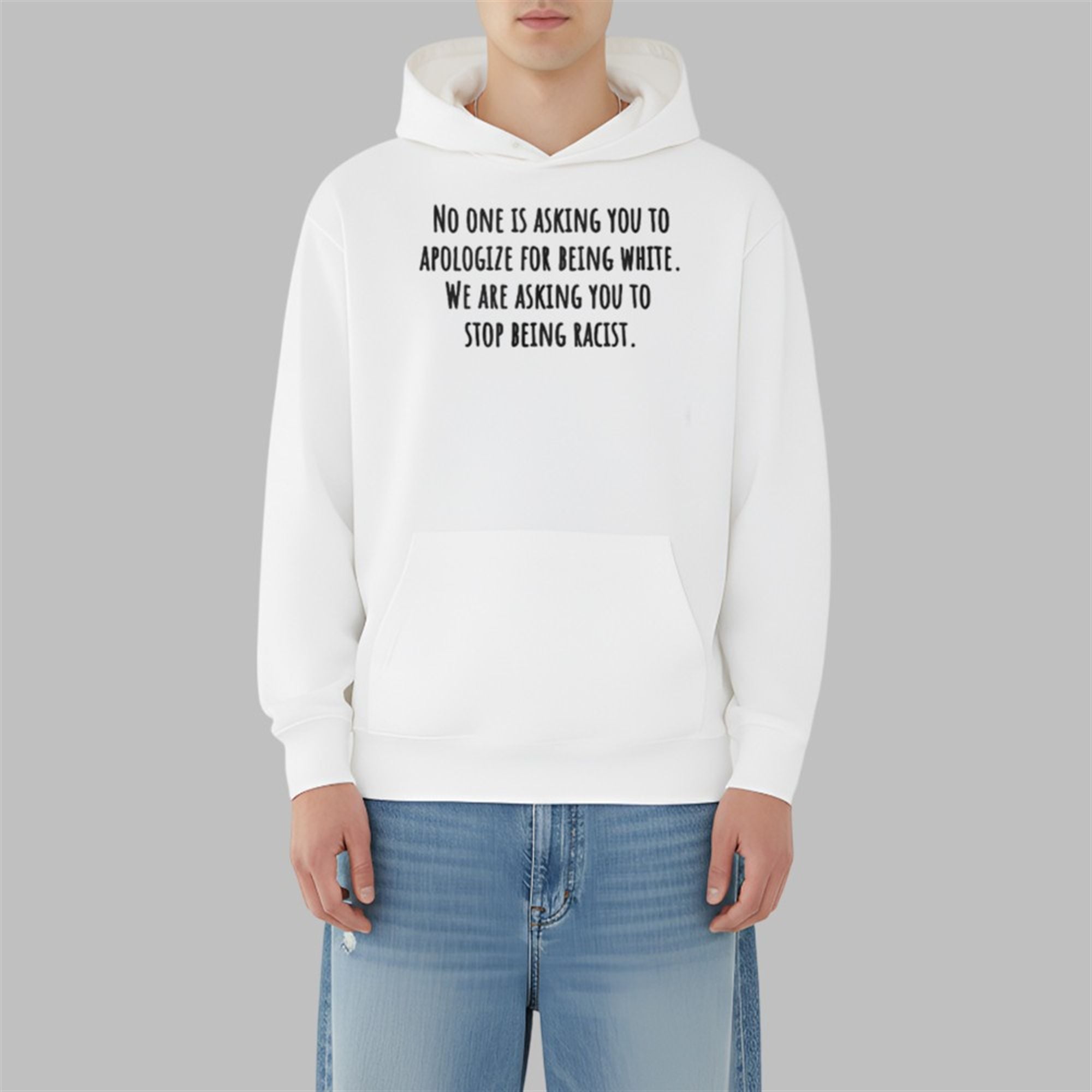 No One Is Asking You To Apologize For Being White Shirt 2 No One Is Asking You To Apologize For Being White Shirt 3 10