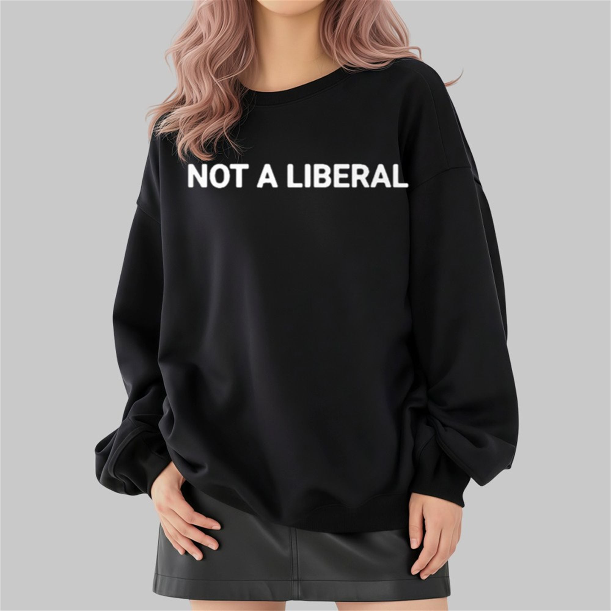 Not A Liberal Shirt 4 Not A Liberal Shirt 2 4