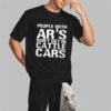 People With Ars Dont Get In Cattle Cars Shirt 2 3