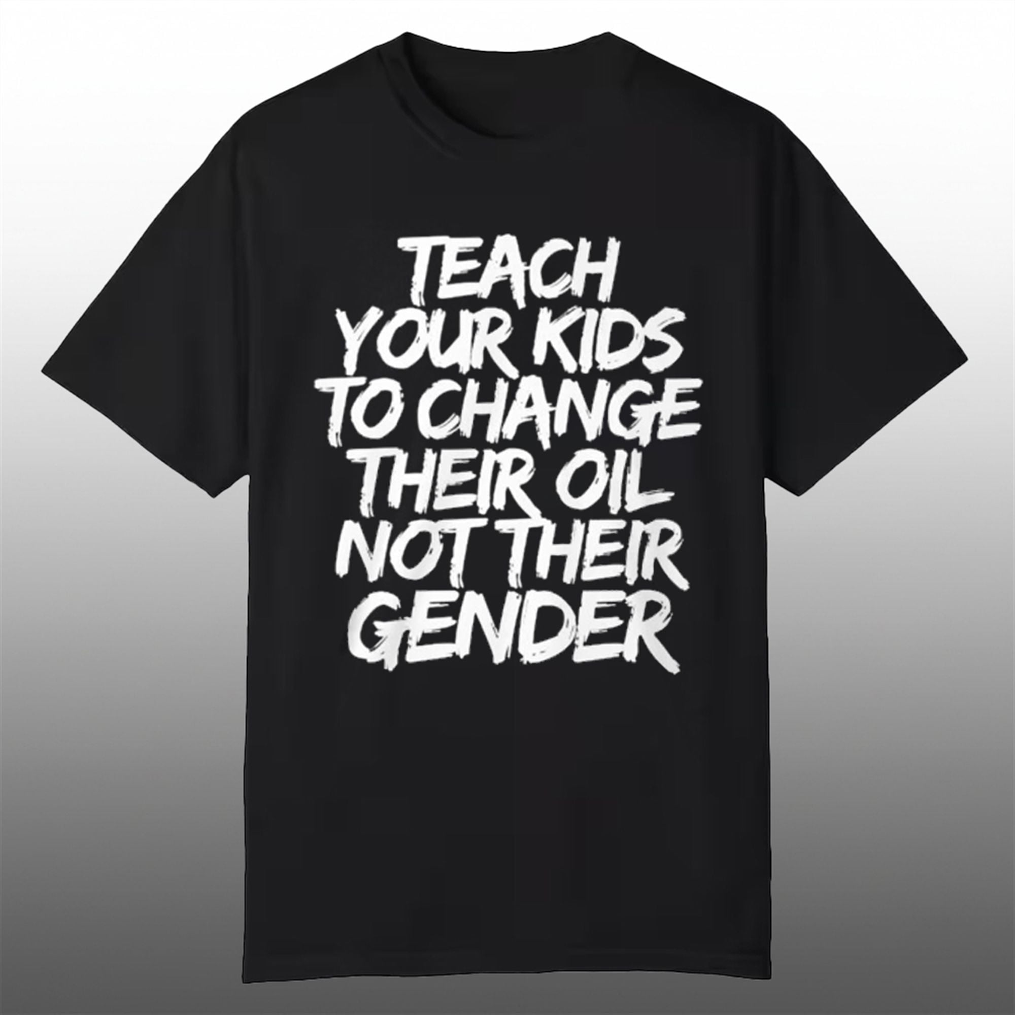 Teach Your Kids To Change Their Old Not Their Gender Shirt 1 Teach Your Kids To Change Their Old Not Their Gender Shirt 1