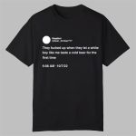 They Fucked Up When They Let A White Boy Like Me Taste A Cold Beer For The First Time Shirt