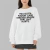 Todd Bowles You Gotta Fuckin Care Enough Where That Shit Hurts Shirt 9 Todd Bowles You Gotta Fuckin Care Enough Where That Shit Hurts Sweatshirt