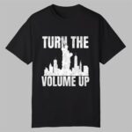 Turn The Volume Up Donald Trump Shirt