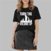 Turn The Volume Up Donald Trump Shirt 6 Turn The Volume Up Donald Trump Shirt 2 2