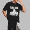 Turn The Volume Up Donald Trump Shirt 7 Turn The Volume Up Donald Trump Shirt 2 3