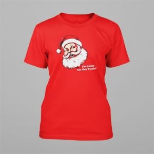 You Gonna Eat That Pickle Santa Shirt 5 1