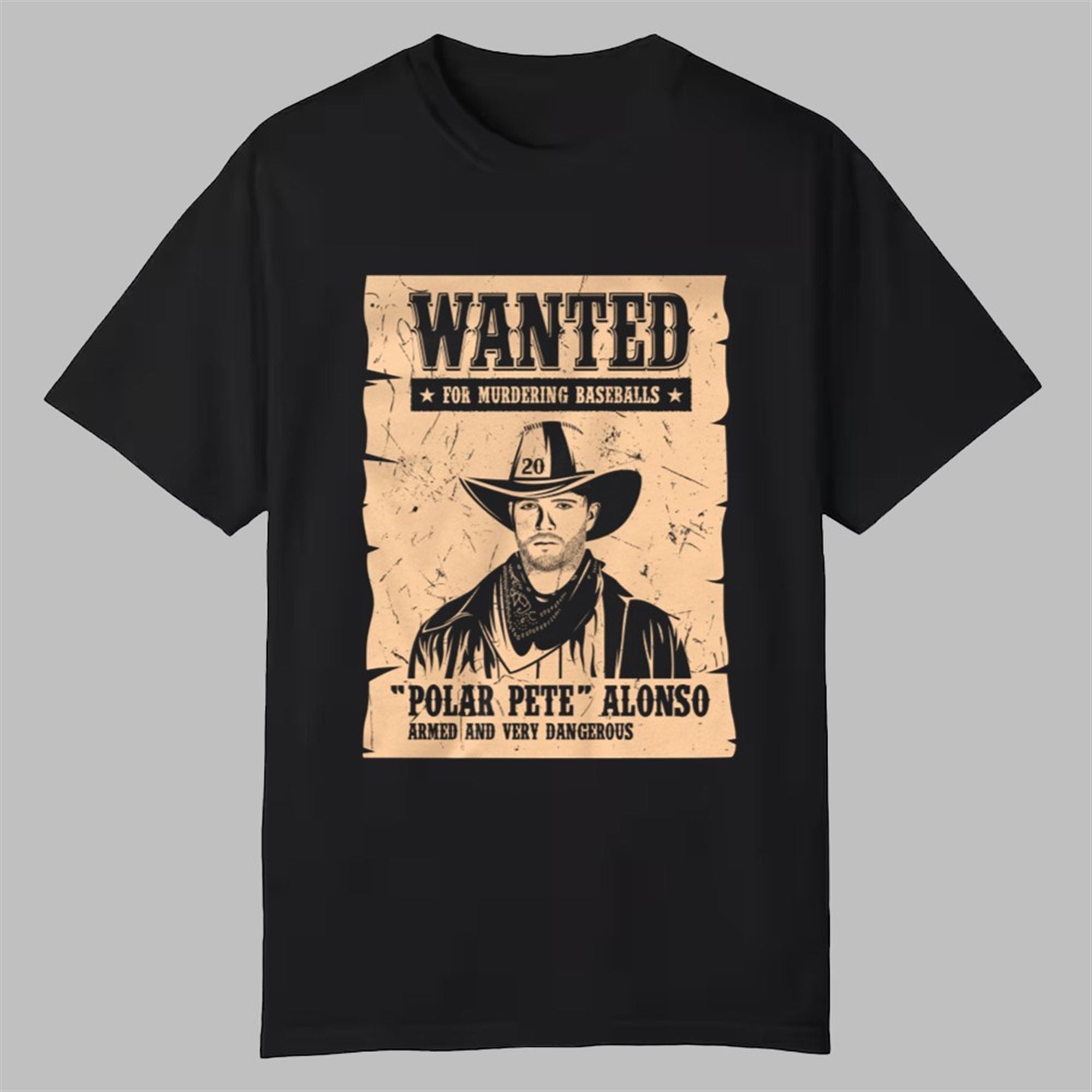 Wanted For Murdering Baseballs Polar Pete Alonso Armed And Very Dangerous Shirt 1 Wanted For Murdering Baseballs Polar Pete Alonso Armed And Very Dangerous Shirt 0 0