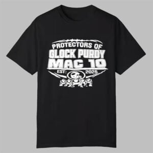 49ers Protectors Of Glock Purdy Mac To Est 2025 Shirt 0 0
