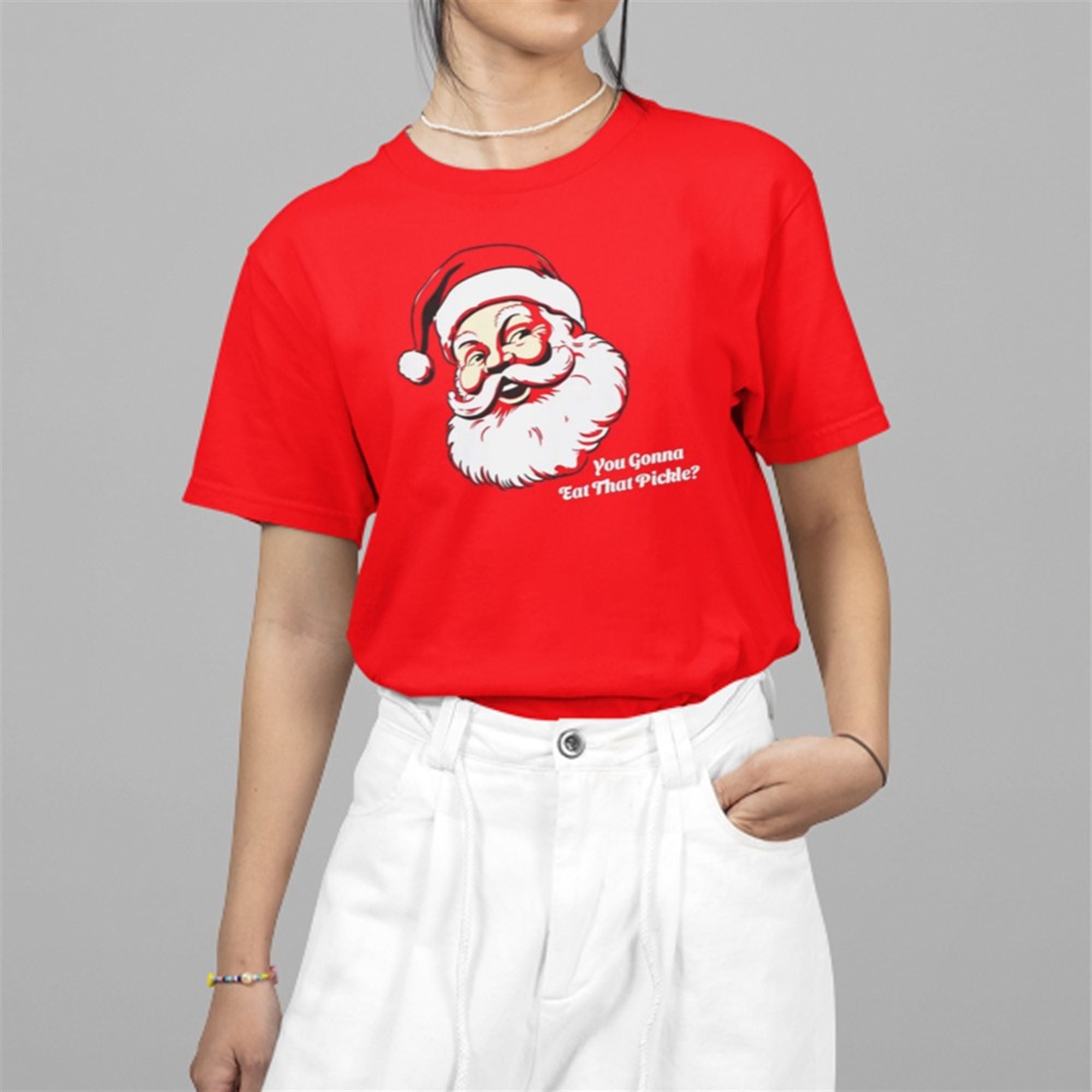 You Gonna Eat That Pickle Santa Shirt 5 2 You Gonna Eat That Pickle Santa Shirt 5 2