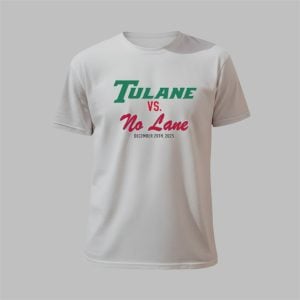 Tulane VS No Lane December 20Th 2025 Shirt 4 0