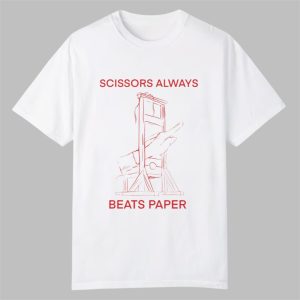 Scissors Always Beats Paper Shirt 0 0