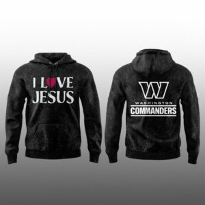 0 2026 Washington Commanders Jesus Won We Love Jesus Christ Hoodie